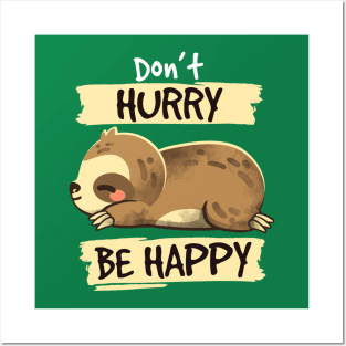 Dont hurry be happy Posters and Art